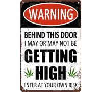 Warning - Behind This Door I May or May Not Be Getting High Enter at Your Own Risk Metal Tin Sign, Accessories Wall Decor for Bars Restaurants Pubs Home Indoor Outdoor Gift 8"x12"