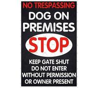 Warning Beware Of Dog Metal Sign No Trespassing Dog On Premises Stop Keep Gate Shut DoEnter Without Permission Or Owner Present Suitable For Garden Yard Farm 8x12 Inch