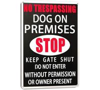 Warning Beware Of Dog Metal Sign No Trespassing On Premises Stop Keep Gate Shut Do Not Enter Without Permission Or Owner Present, Suitable Tin 8"x12"