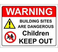 Warning building sites are dangerous keep children out safety sign - 3mm Aluminium sign 300mm x 200mm