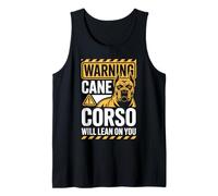 Warning Cane Corso Will Lean On You Tank Top