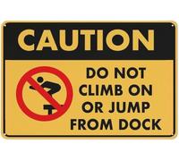 Warning Caution Do Not Climb On Or Jump From Dock Warning Metal Sign Tin Signs Aluminum Sign for Outdoors Use Yard Farm Fence Home Wall Decor 12x16 inch