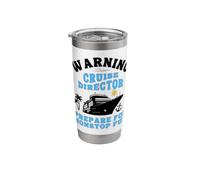 Warning Cruise Director Prepare for Nonstop Fun Stainless Steel Insulated Tumbler