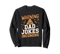 Warning Dad Jokes Incoming Sweatshirt
