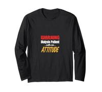 Warning Dialysis Patient with an Attitude Hemodialysis Long Sleeve T-Shirt