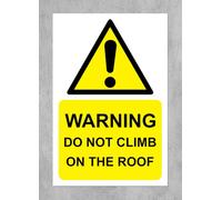 Warning do not climb on the roof safety sign - Self adhesive sticker (200mm x 150mm)