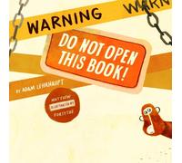 Warning: Do Not Open This Book!