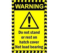 Warning do not stand or rest on hatch cover safety sign - 3mm Aluminium sign (300mm x 200mm)