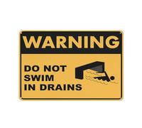 Warning Do Not Swim In Drains Sign Funny Decor For House Door Office Business Yard,Metal Aluminum Rust Free Sign - 12"" X 8"", Pre-Drilled Holes, Weather Resistant