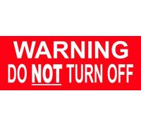 Warning Do Not Turn Off Business Sign Computer etc Sign Self Adhesive Gloss Sticker 165mm x 65mm V3