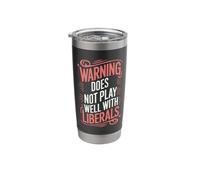 Warning Does Not Play Well with Liberals Stainless Steel Insulated Tumbler