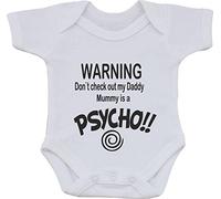 Warning Dont Check Out My Daddy Mummy is A Psycho Funny Humour Cotton White Baby Vest OR BIB (0 to 3 Month Vest)