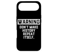 WARNING Don't Make History Repeat Itself Historian Job Major Case for iPhone Air