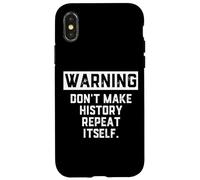 WARNING Don't Make History Repeat Itself Historian Job Major Case for iPhone X/XS