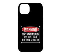 Warning Don't Make Me Laugh I've Just Had A Hernia Surgery Case for iPhone 14 Plus