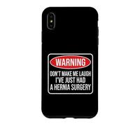 Warning Don't Make Me Laugh I've Just Had A Hernia Surgery Case for iPhone XS Max