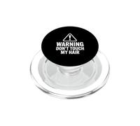 Warning Don't Touch My Hair PopSockets PopGrip for MagSafe