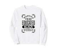 Warning Educated Black Woman Proud Smart Sassy Graphic Sweatshirt