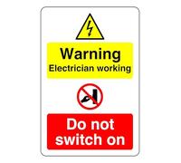 Warning Electrician Working Do not Switch On - safety sign - High tack self-adhesive sticker (400mm x 300mm) Viewing Distance within 14m.