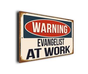 Warning Evangelist at Work Sign | Vintage Style Weatherproof Plaque | Durable Aluminium Composite | UV Fade Resistant | Funny Gifts for Evangelists