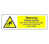 Warning Falling Hazard Stay Clear Of Loading Sock Edge When Door Is Open And Bay Is Empty - safety sign - 1.2mm Rigid plastic for indoor/outdoor usage (300mm x 100mm) Viewing Distance within 5m.