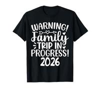 Warning Family Trip in Progress 2026 T-Shirt