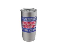 Warning Fireworks Director IF I Run You Run Fun July 4 Meme Stainless Steel Insulated Tumbler