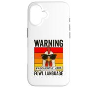 Warning Frequently Uses Fowl Language Funny Cool Chicken Case for iPhone 16
