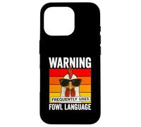 Warning Frequently Uses Fowl Language Funny Cool Chicken Case for iPhone 16 Pro