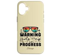 Warning Girls Trip In Progress Vacation Chicago Case for iPhone 16 Plus
