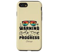 Warning Girls Trip In Progress Vacation Chicago Case for iPhone SE (2020) / 7/8