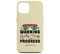 Warning Girls Trip In Progress Vacation Luxembourg Case for iPhone 13