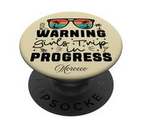 Warning Girls Trip In Progress Vacation Morocco PopSockets Adhesive PopGrip