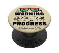 Warning Girls Trip In Progress Vacation Oklahoma City PopSockets Adhesive PopGrip
