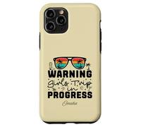 Warning Girls Trip In Progress Vacation Omaha Case for iPhone 11 Pro