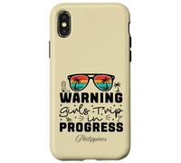 Warning Girls Trip In Progress Vacation Philippines Case for iPhone X/XS