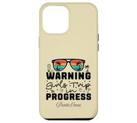 Warning Girls Trip In Progress Vacation Punta Cana Case for iPhone 12 Pro Max