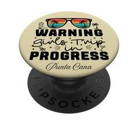 Warning Girls Trip In Progress Vacation Punta Cana PopSockets Adhesive PopGrip