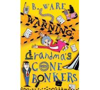 WARNING: Grandma's Gone Bonkers (Words of WARNING)