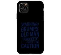 Warning Grumpy Old Man Funny Quote Case for iPhone 11 Pro Max