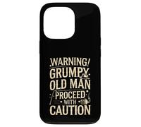 Warning Grumpy Old Man Funny Quote Case for iPhone 13 Pro