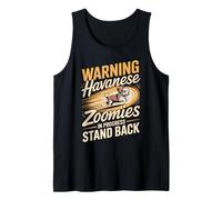 Warning Havanese Zoomies in Progress Funny Havanese Saying Tank Top