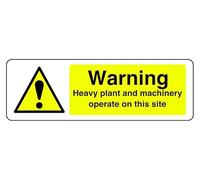 Warning Heavy Plant And Machinery Operate On This Site - safety sign - 1.2mm Rigid plastic for indoor/outdoor usage (300mm x 100mm) Viewing Distance within 5m.