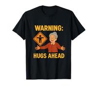 Warning Hugs Ahead Grandparent Humor Sign T-Shirt