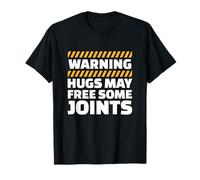 warning hugs may free some joints Design T-Shirt