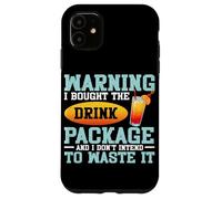 Warning I Bought The Drink Package Funny Cruise Party Summer Case for iPhone 11