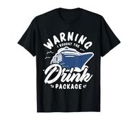 Warning I bought the drink package Gifts for a Cruise Fan T-Shirt