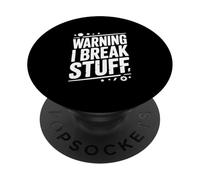 Warning I Break Stuff Funny for Accident Prone Friends PopSockets Adhesive PopGrip