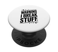 Warning I Break Stuff Funny for Accident Prone Friends PopSockets Adhesive PopGrip