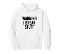 Warning I Break Stuff Hilarious for Clumsy People Pullover Hoodie